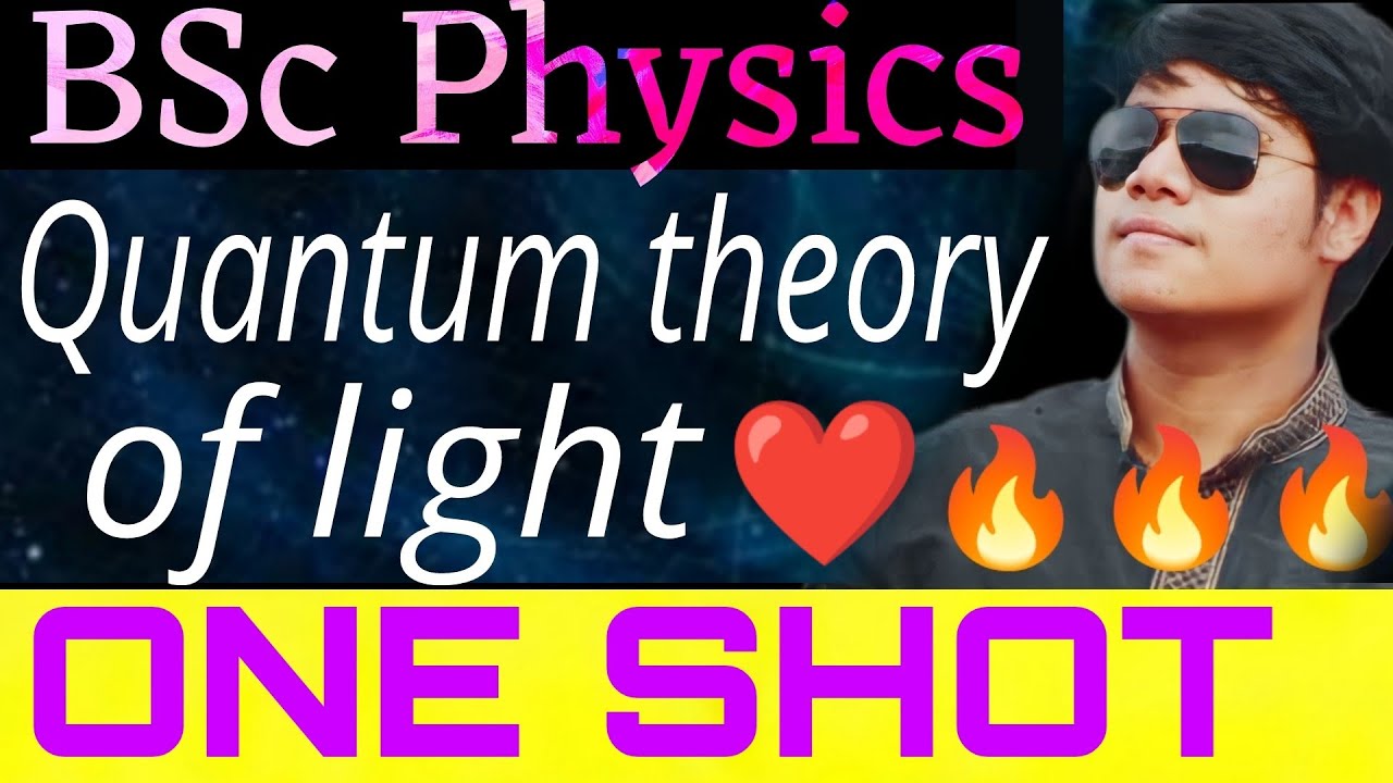 Quantum theory of light / BSc Physics / ONE SHOT - YouTube