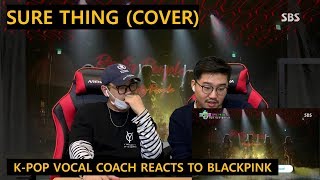 [ENGsub] Ex-YG K-pop Vocal Coach reacts to Sure Thing - BLACKPINK (Miguel live)