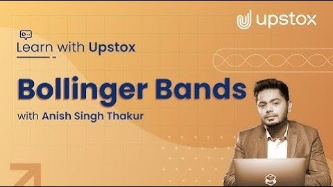 Bollinger Bands | Learn with Upstox ft. Anish Singh Thakur