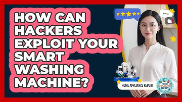 How Can Hackers Exploit Your Smart Washing Machine? - Home Appliance Report