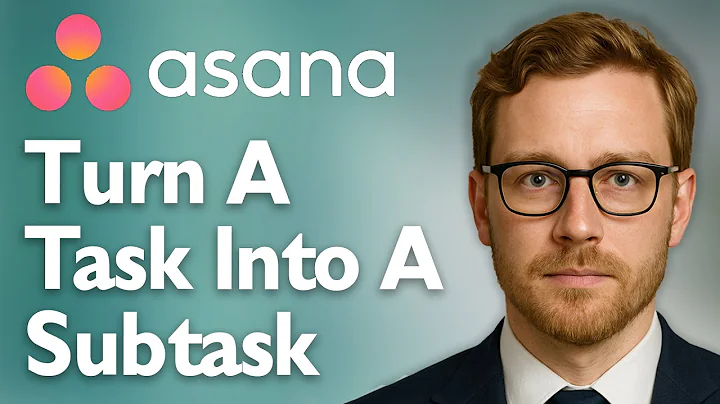 How To Turn A Task Into A Subtask In Asana [2025 Guide]