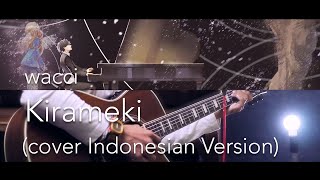 wacci - Kirameki [キラメキ] (cover INDONESIAN VERSION)