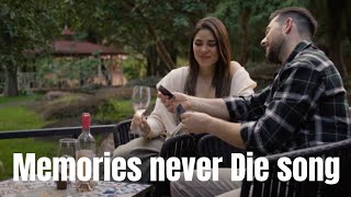 Memories never Die song 