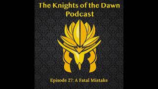 Episode 27 : A Fatal Mistake