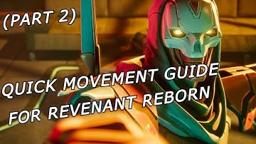 Quick Movement Guide Revenant Reborn (PART 2)