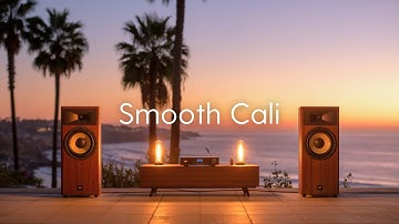 Smooth Cali | Chill Lounge Grooves for a Golden Hour Escape