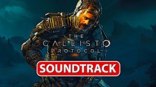 THE CALLISTO PROTOCOL | OFFICIAL SOUNDTRACK