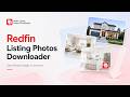 How to Bulk Download and Save Redfin photos and listing images in 2026
