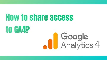 How to Share Access to GA4 in Under 2 minutes (2024)