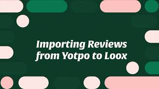 Importing Reviews from Yotpo to Loox