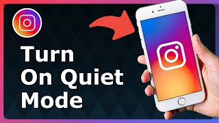 How To Turn On Quiet Mode On Instagram