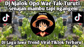 DJ OPO WAE TAK TURUTI LAGU JAWA TREND FULL SONG TERBARU 