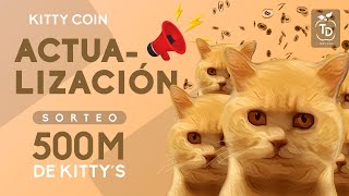  Kitty Coin Sorteo 500 Millones Kitty´s y Actualización || Criptomonedas 2021