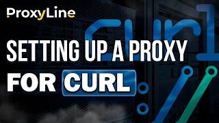 How to Set Up a cURL Proxy on a PC | ProxyLine