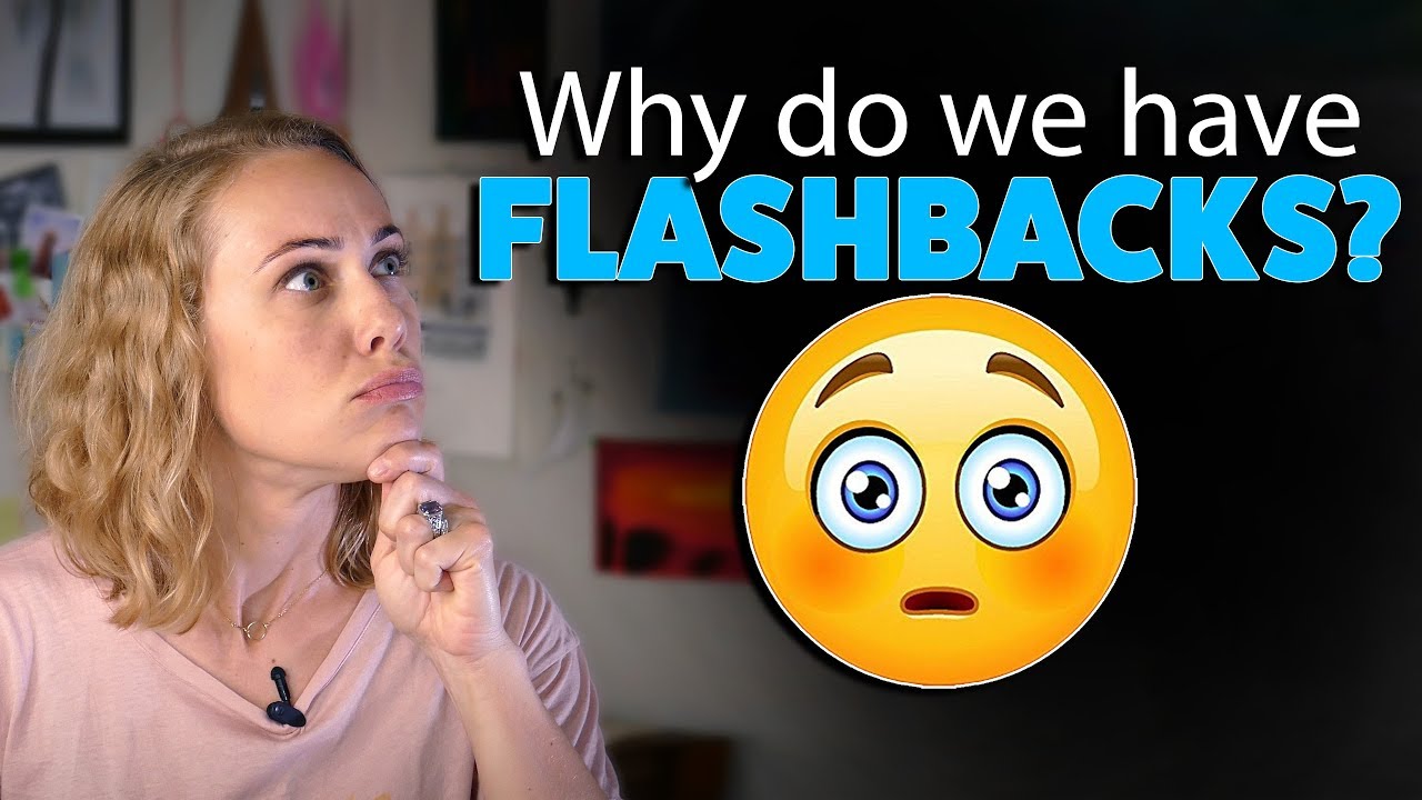 Why Do We Have Flashbacks YouTube Why Do We Have Flashbacks YouTube
