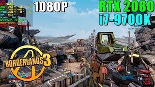 Borderlands 3 RTX 2080 & 9700K@4.6GHz | Max Settings 1080P