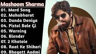 Mashoom Sharma Top Hits | Superhit Haryanvi Songs Collection 2025