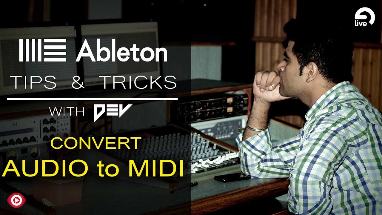 How To Convert Audio To MIDI in Ableton Live | Dev | देव | हिंदी ...