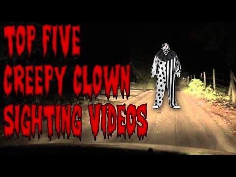 Top 5 Creepy Clown Sighting Videos on The Internet