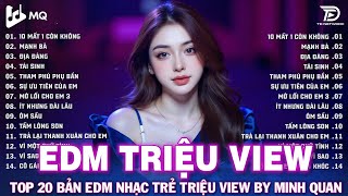 EDM TRIỆU VIEW BY MINH QUAN | BXH Nhạc Trẻ Remix Hay Nhất |Top 15 Bản EDM TikTok Hot Trend 2025