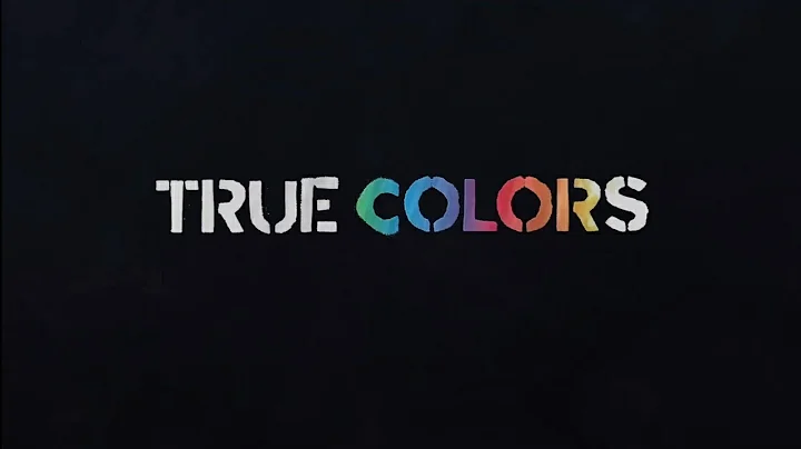 True Colors "Official Trailer"