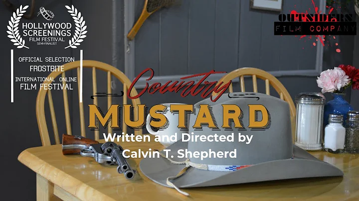 Country Mustard - Written and Directed by Calvin T...