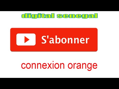 Comment Connexion orange Sénégal