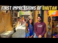 First impressions of thimphu bhutan 