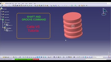 Catia V5 Tutorial | Shaft and Groove Tool Command Tutorial