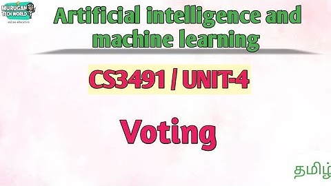 Voting in artificial intelligence and machine learning tamil||CS3491.