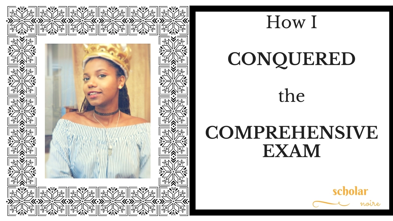 TIPS ON PASSING THE COMPREHENSIVE EXAM PHD STUDENT SCHOLAR NOIRE TIPS ON PASSING THE COMPREHENSIVE EXAM PHD STUDENT SCHOLAR NOIRE