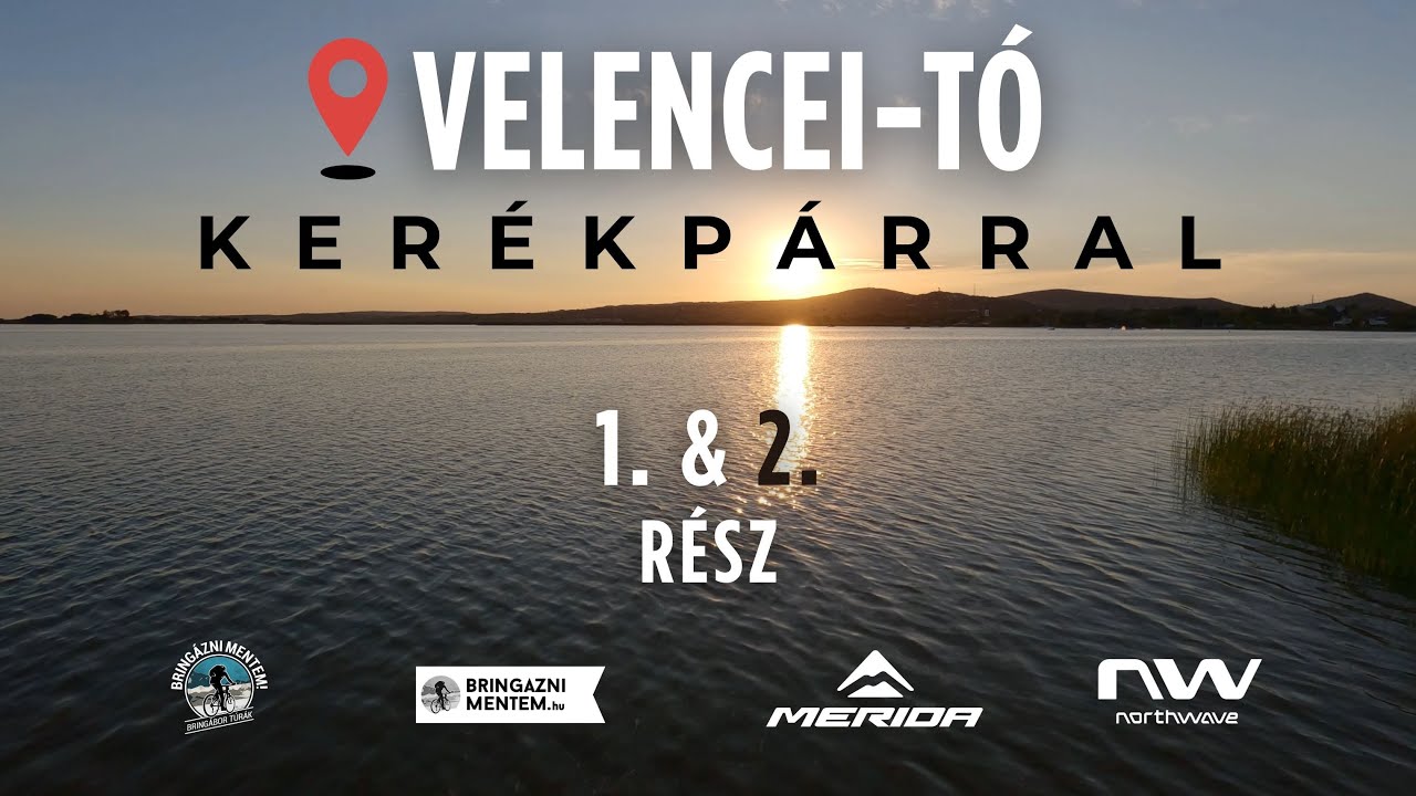 🌊 A Velencei bringakör és ami mögötte van - 1. és 2. RÉSZ- Bringábor Túrák