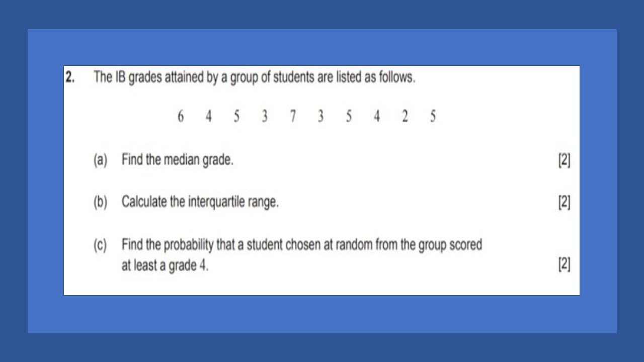 IB Math Studies: Stats problem (Median, IQR, Probability) - YouTube