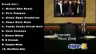 TIPE X - DISCOGRAPHY HITAM PUTIH FULL ALBUM (2005)