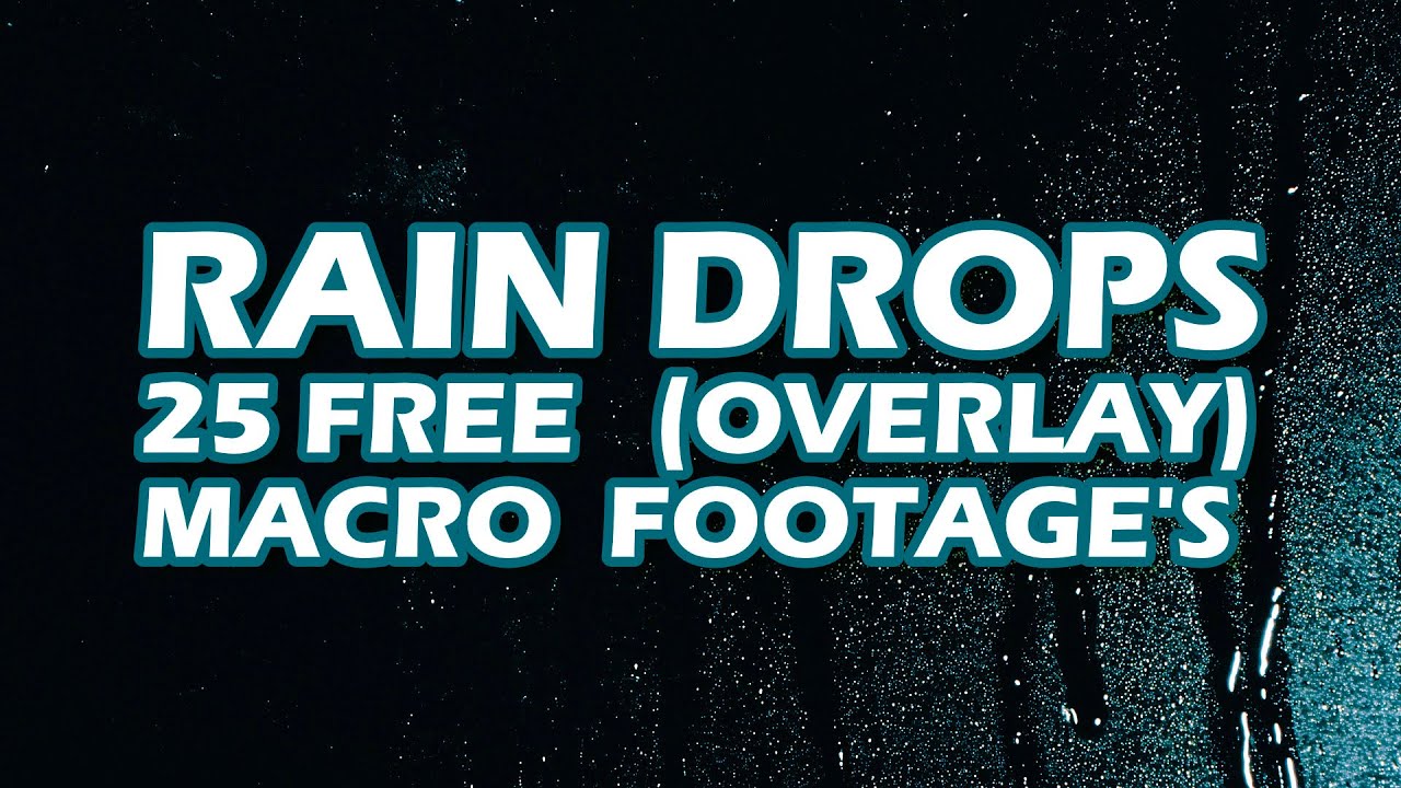 Raindrops on Glass - 25 free overlay macro footages | Loop
