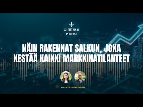 Näin rakennat salkun, joka kestää kaikki markkinatilanteet – SIJOITTAJA -podcast 43