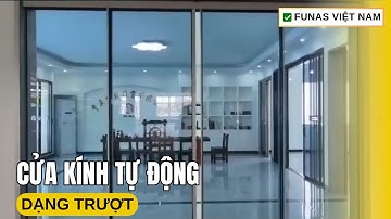 Cửa Kính Tự Động - Dạng Trượt Thông Minh | ✅ Funas - Đà Nẵng