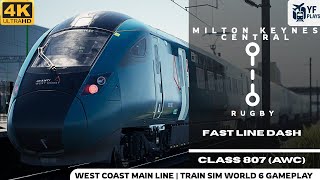 Train Sim World 6 | WCML: Milton Keynes Central → Rugby | Fast Line Dash | Class 807