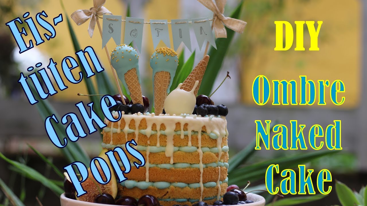Eistüten Cake Pops & Ombre Naked Cake | Anleitung
