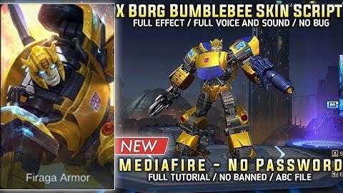Script Skin X Borg Bumblebee Mediafire No Password Full Effect Transformers Patch Mobile Legends