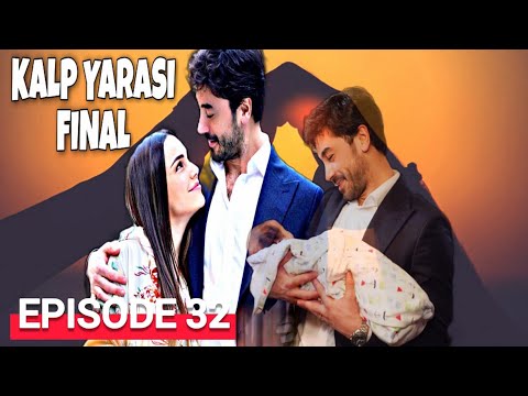 Kalp Yarasi Episode 32 English Subtitles / FINAL