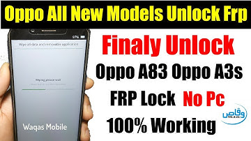 Oppo A83 CPH1729 Oppo A3S CPH1803 CPH1853 Unlock Frp Lock Google Account by waqas mobile