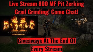 Live D2R Stream 3/20/22. 800 MF Pit Zerking. Grail Grinding. Come Chat With Me!