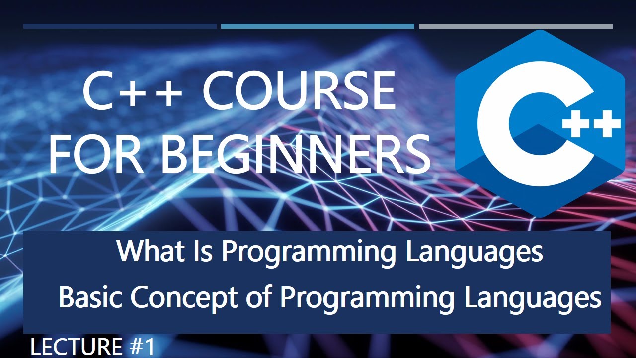 What is Programming Languages? | Lecture #1 | C++ Tutorial For ...