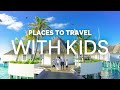 10 best family vacation destinations usa  best places to travel with kids in the usa