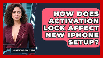 How Does Activation Lock Affect New iPhone Setup? - All About Operating Systems
