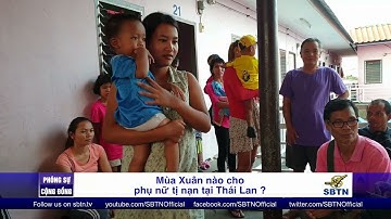 PHÓNG SỰ CỘNG ĐỒNG: Mùa Xuân nào cho phụ nữ tị nạn tại Thái Lan