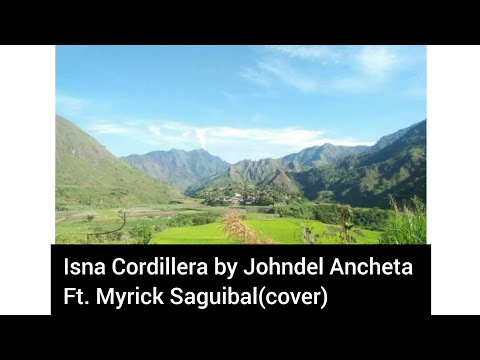 Isna Cordillera by Johndel Ancheta ft. Myrick Saguinal(cover)