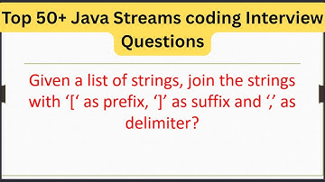 Top 50+ Java Streams  - Join the strings with ‘[‘ as prefix, ‘]’ as suffix and ‘,’ as delimiter?