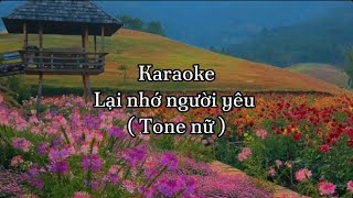 Karaoke Lại nhớ người yêu ( Tone nữ )